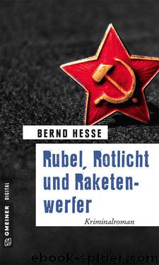 Rubel, Rotlicht und Raketenwerfer by Bernd Hesse