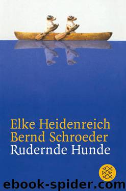 Rudernde Hunde by Heidenreich Elke