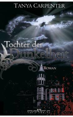 Ruf des Blutes 1 - Tochter der Dunkelheit (German Edition) by Carpenter Tanya