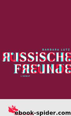 Russische Freunde by Barbara Lutz