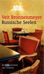 Russische Seele by Bronnenmeyer