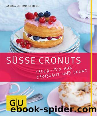 SÃ¼Ãe Cronuts - Trend-Mix aus Croissant und Donut by Gräfe und Unzer