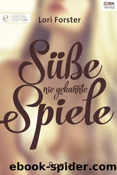 SÃ¼Ãe, nie gekannte Spiele by Lori Foster