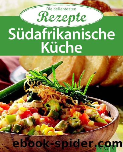 Südafrikanische Küche by Naumann & Göbel Verlag