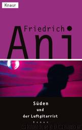 Süden und der Luftgitarrist by Friedrich Ani