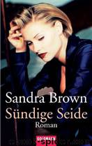 Sündige Seide: Roman (German Edition) by Brown Sandra