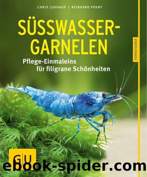 Süsswasser-Garnelen by Reinhard Pekny Chris Lukhaup & Chris Lukhaup