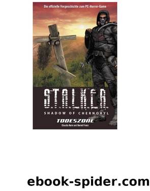 S.T.A.L.K.E.R. 1 - Todeszone by Bernd Frenz