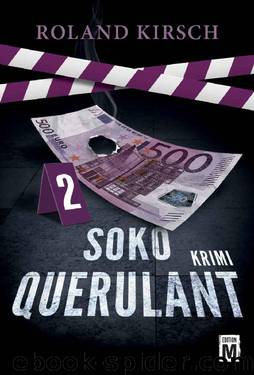 SOKO Querulant (German Edition) by Roland Kirsch