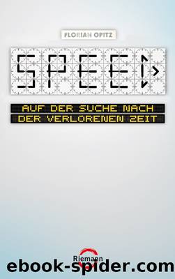 SPEED - Auf Der Suche Nach Der Verlorenen Zeit by Florian Opitz