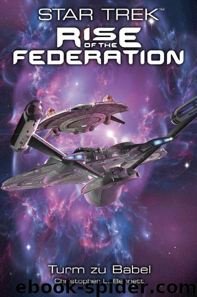 STAR TREK – RISE OF THE FEDERATION: TURM ZU BABEL by Christopher L. Bennett