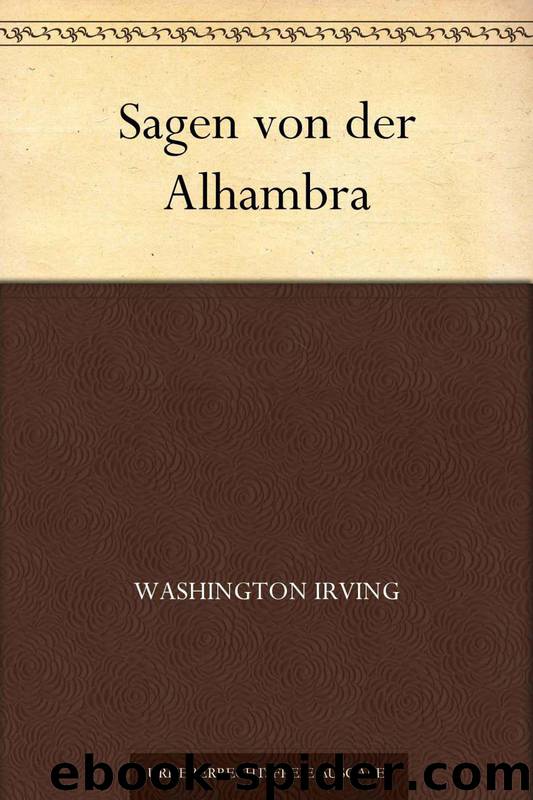 Sagen von der Alhambra by Washington Irving