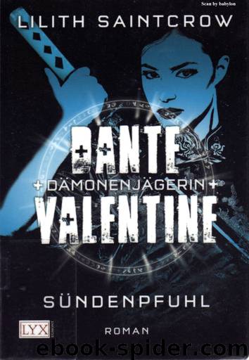 Saintcrow, Lilith - Dante Valentine 04 - Sündenpfuhl by Saintcrow Lilith