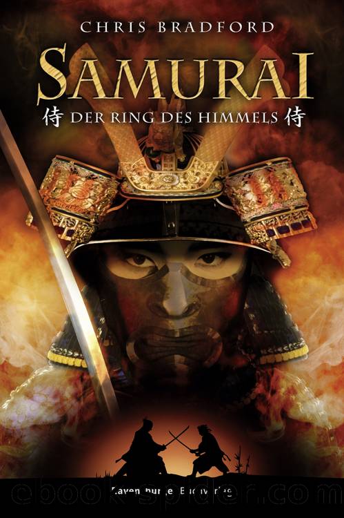 Samurai â Der Ring des Himmels by Chris Bradford