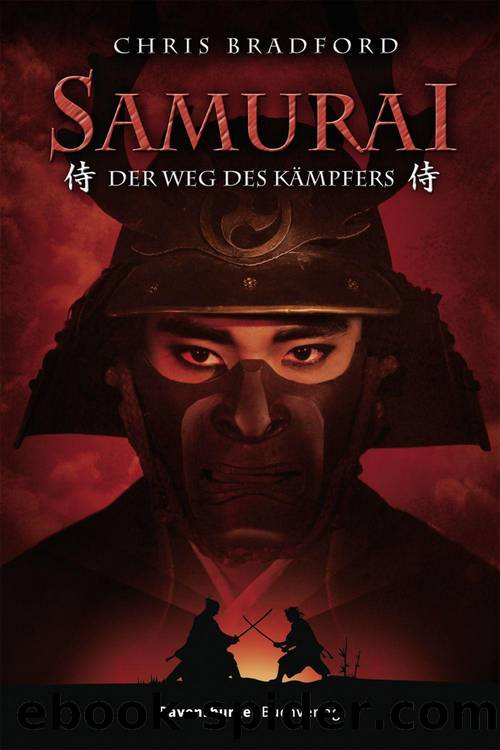 Samurai 01 - Der Weg Des Kaempfers by Chris Bradford