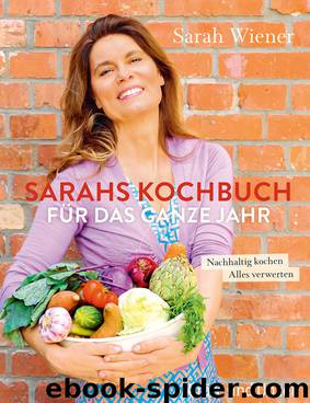 Sarahs Kochbuch für das ganze Jahr by Sarah Wiener