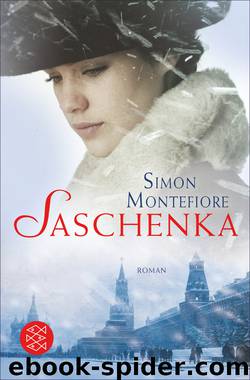 Saschenka. Roman by Simon Montefiore