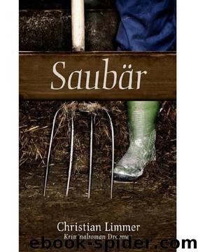 Saubär: Kriminalroman (German Edition) by Christian Limmer