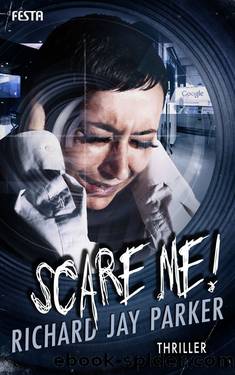 Scare Me! by Richard Jay Parker