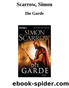 Scarrow, Simon by Die Garde