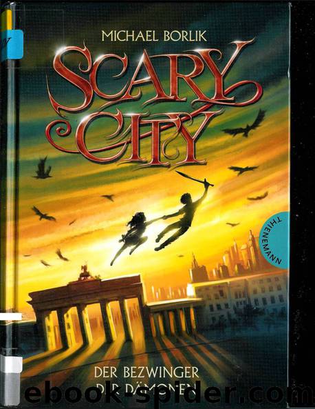 Scary City, Band 3: Der Bezwinger der Dämonen by Borlik Michael