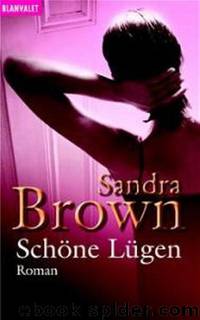 Schöne Lügen: Roman (German Edition) by Brown Sandra