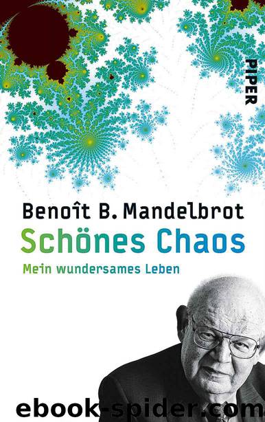 Schönes Chaos: Mein wundersames Leben (German Edition) by Mandelbrot Benoît B