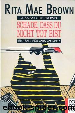 Schade, dass du nicht tot bist by Rita Mae Brown