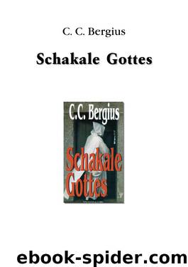 Schakale Gottes by Bergius C. C