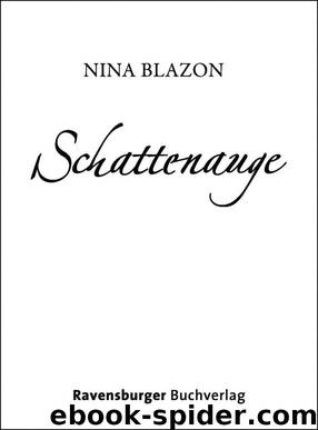 Schattenauge by Blazon Nina