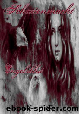 Schattenmacht 3 - Engelsblut (German Edition) by Eve L. Fay