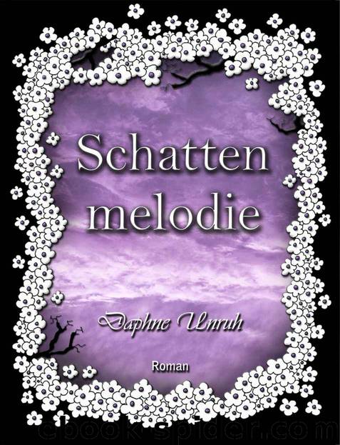 Schattenmelodie by Daphne Unruh