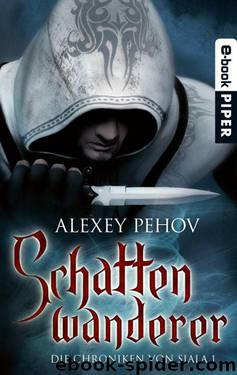 Schattenwanderer: Die Chroniken von Siala 1 (German Edition) by Pehov Alexey