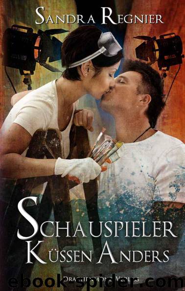 Schauspieler küssen anders (German Edition) by Regnier Sandra