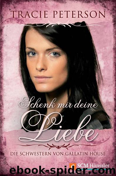 Schenk mir deine Liebe by Tracie Peterson