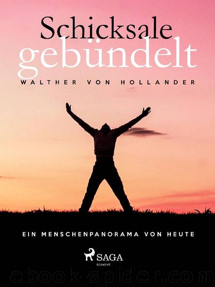 Schicksale gebündelt by Walther von Hollander