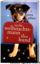 Schier, Petra by Suche Weihnachtsmann - biete Hund