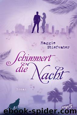 Schimmert die Nacht by Maggie Stiefvater