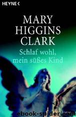 Schlaf Wohl, Mein Süßes Kind by Clark Mary Higgins