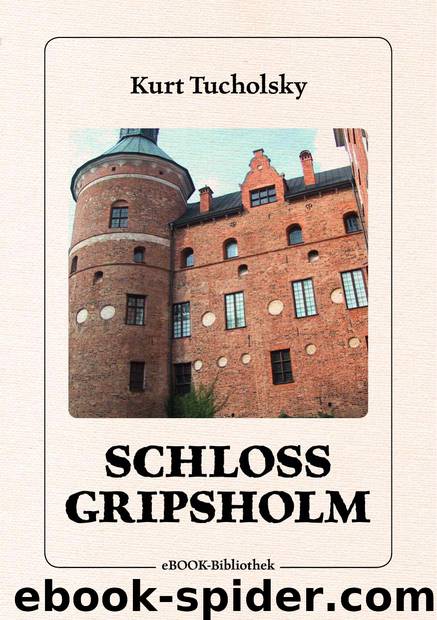 Schloß Gripsholm by Kurt Tucholsky