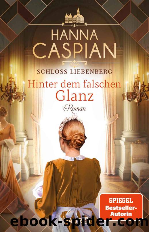 Schloss Liebenberg. Hinter dem falschen Glanz by Hanna Caspian