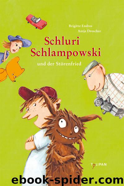 Schluri Schlampowski - 03 - Schluri Schlampowski und der Störenfried by Brigitte Endres