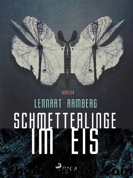 Schmetterlinge im Eis by Lennart Ramberg