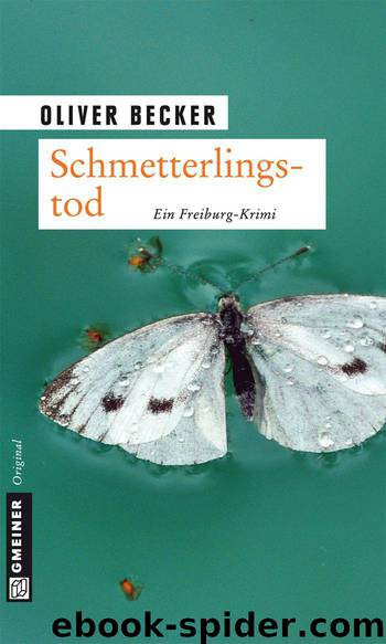 Schmetterlingstod: Kriminalroman (German Edition) by Oliver Becker