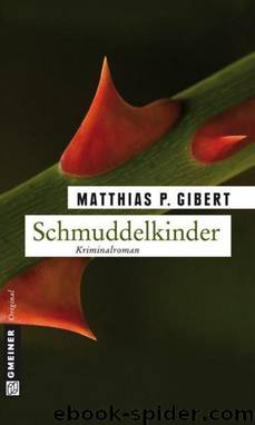 Schmuddelkinder - Lenz sechster Fall by Matthias P Gibert