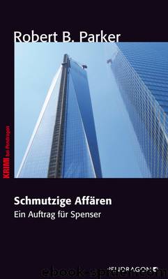 Schmutzige Affären by Robert B. Parker