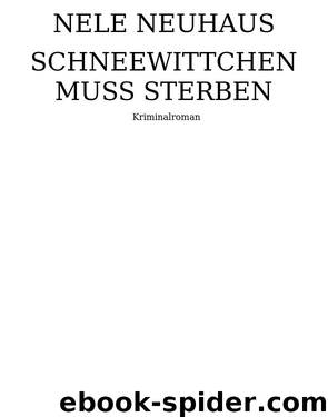 Schneewittchen muss Sterben by Nele Neuhaus