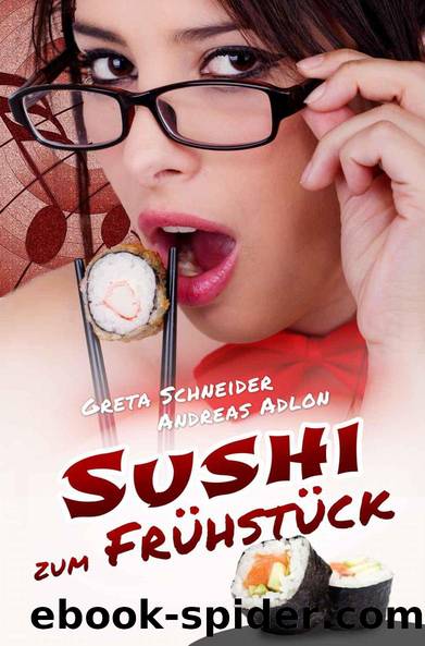 Schneider, Greta by Sushi zum Fruehstueck