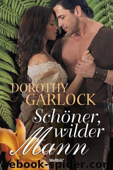 Schoener, wilder Mann by Dorothy Garlock