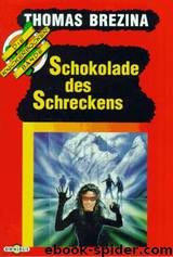 Schokolade des Schreckens by Thomas Brezina